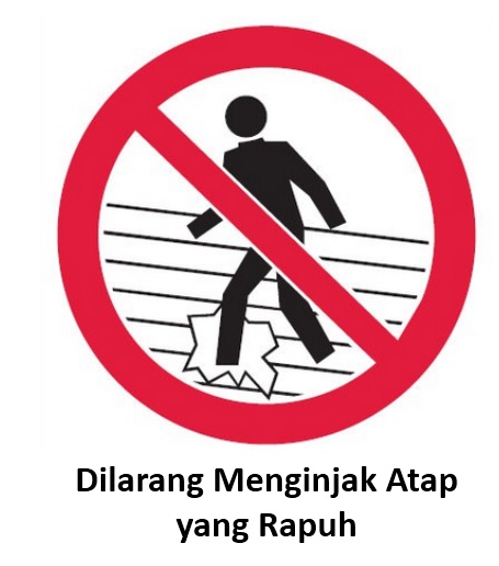 rambu dilarang menginjak atap yang rapuh