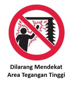 Dilarang mendekat area dengan tegangan listrik tinggi