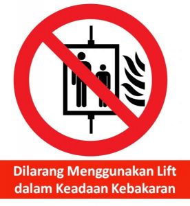 rambu dilarang menggunakan lift pada saat kebakaran