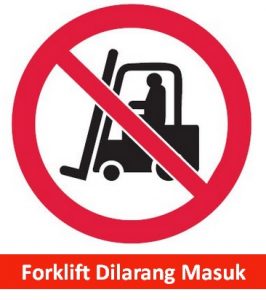 rambu forklift dilarang masuk