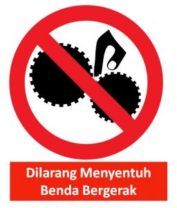 45. Rambu K3 Dilarang Menyentuh Benda Bergerak